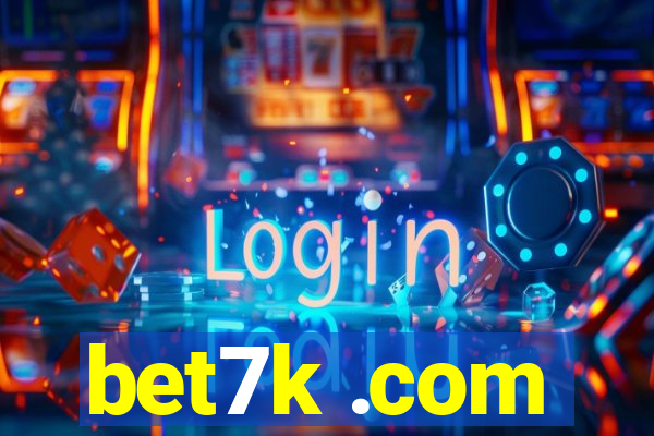 bet7k .com